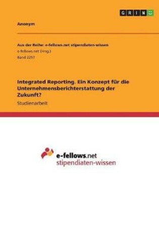 Cover of Integrated Reporting. Ein Konzept für die Unternehmensberichterstattung der Zukunft?