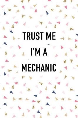 Book cover for Trust Me I'm a Mechanic