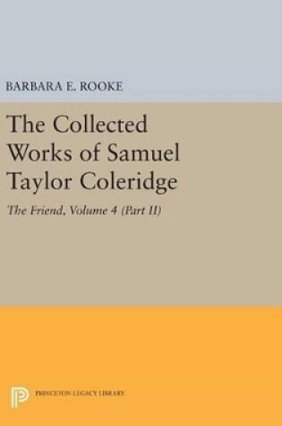 Cover of The Collected Works of Samuel Taylor Coleridge, Volume 4 (Part II)