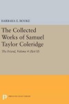 Book cover for The Collected Works of Samuel Taylor Coleridge, Volume 4 (Part II)