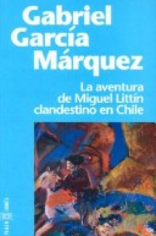 Cover of La Aventura De Miguel Littin Clandestino En Chile