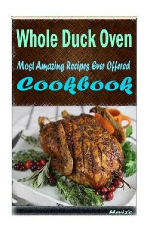 Cover of Whole Duck Oven-Cooked