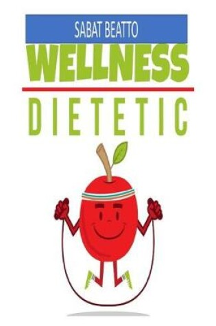 Cover of Wellness dietetic