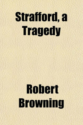 Cover of Strafford, a Tragedy