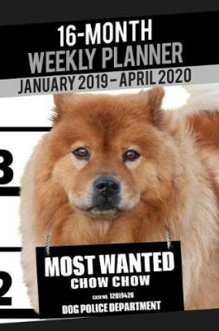 Cover of 2019-2020 Weekly Planner - Most Wanted Chow Chow