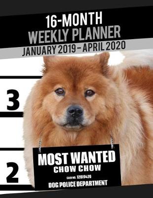 Cover of 2019-2020 Weekly Planner - Most Wanted Chow Chow