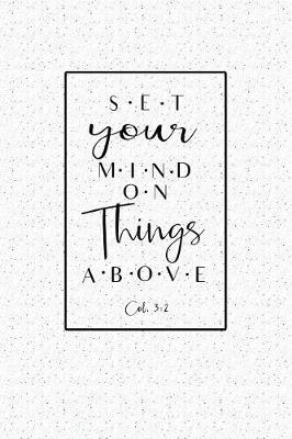 Book cover for Set Your Mind on Things Above Col. 3