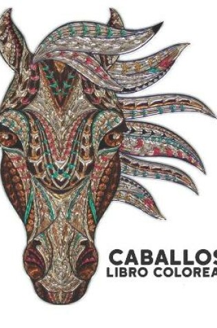 Cover of Caballos Colorear Libro