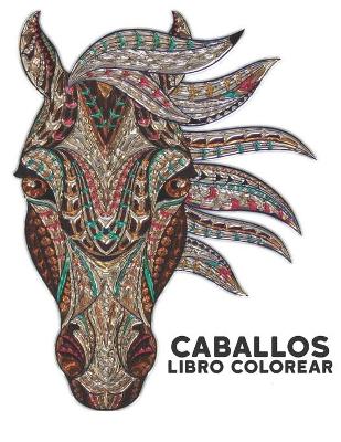 Book cover for Caballos Colorear Libro
