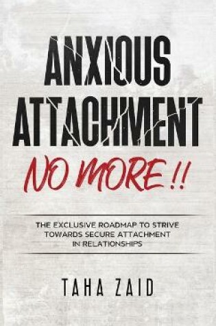 Cover of Anxious Attachment No More!!