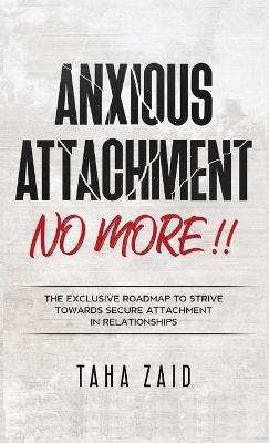 Book cover for Anxious Attachment No More!!