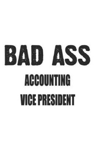 Cover of Bad Ass Accounting Vice President