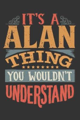 Book cover for Its A Alan Thing You Wouldnt Understand