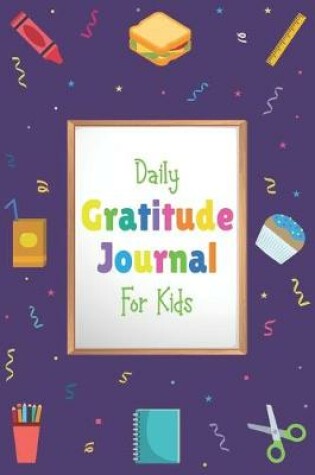 Cover of Daily Gratitude Journal For Kids