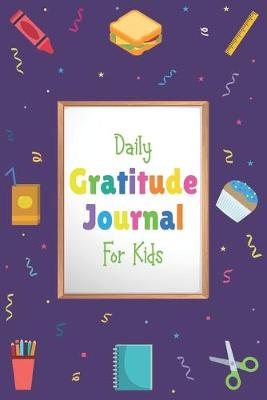Cover of Daily Gratitude Journal For Kids