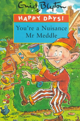 Cover of You're a Nuisance Mr. Meddle