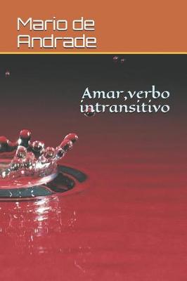 Book cover for Amar, Verbo Intransitivo