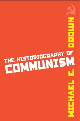 Book cover for The Historiography of Communism