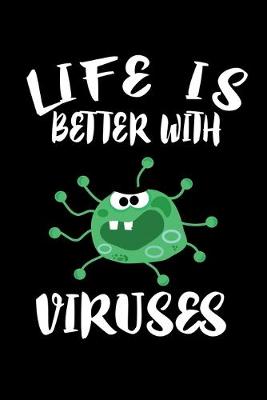 Book cover for Life Is Better With Viruses