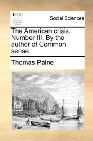 Cover of The American Crisis. Number III. by the Author of Common Sense.