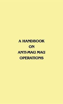 Cover of A Handbook on Anti-Mau Mau Operations