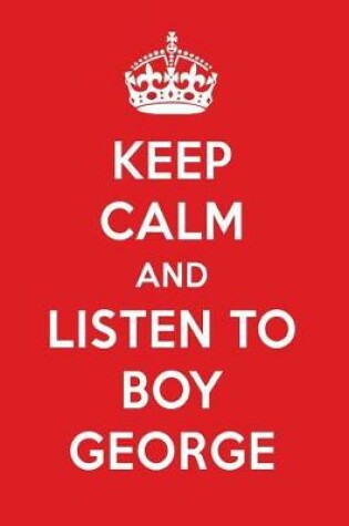 Cover of Keep Calm and Listen to Boy George