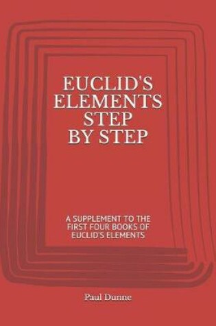 Cover of Euclid's Elements Step by Step