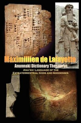 Cover of Anunnaki Dictionary Thesaurus. Ana'kh, Language of the Extraterrestrial Gods and Goddesses