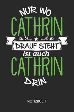Cover of Nur wo Cathrin drauf steht - Notizbuch