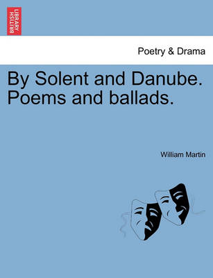 Book cover for By Solent and Danube. Poems and Ballads.