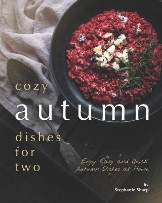 Book cover for Cozy Autumn Dishes for Two