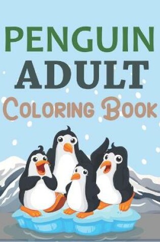 Cover of Penguin Adult Coloring Book