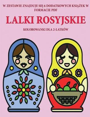 Book cover for Kolorowanki dla 2-latków (Lalki rosyjskie)