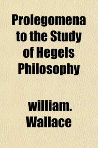 Cover of Prolegomena to the Study of Hegels Philosophy