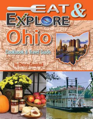 Cover of Eat & Explore Ohio Cookbook & Travel Guide