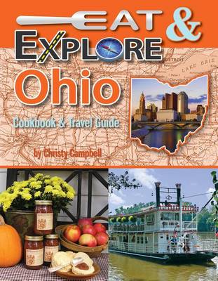 Book cover for Eat & Explore Ohio Cookbook & Travel Guide