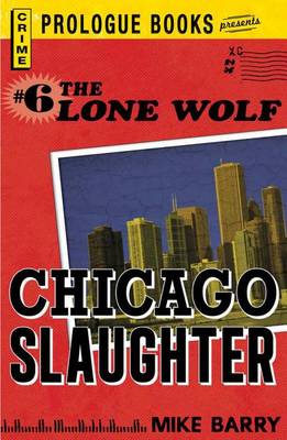 Book cover for Lone Wolf #6: Chicago Slaughter