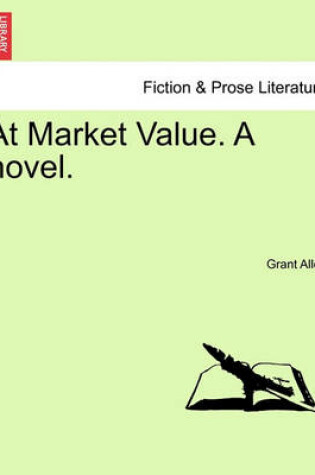 Cover of At Market Value. a Novel.