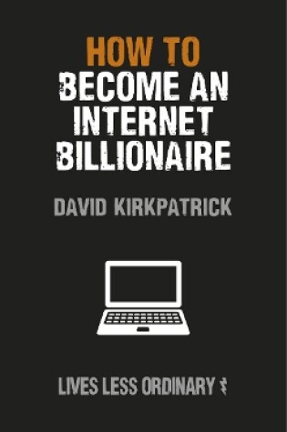 Cover of How to Become an Internet Billionaire