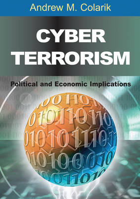 Book cover for Cyber Terrorism: Political and Economic Implications