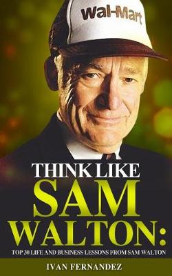 Book cover for Think Like Sam Walton