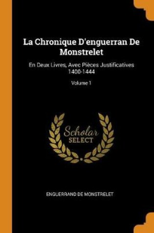 Cover of La Chronique d'Enguerran de Monstrelet