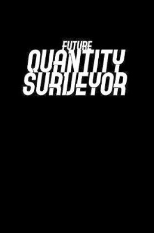 Cover of Future Quantity Surveyor