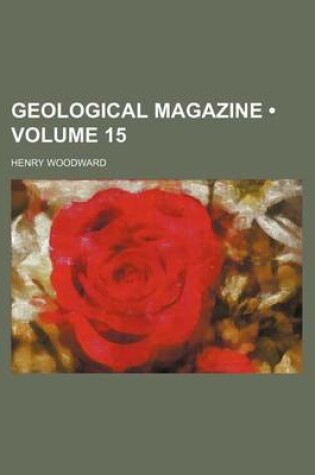 Cover of Geological Magazine (Volume 15)