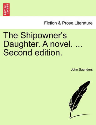 Book cover for The Shipowner's Daughter. a Novel. ... Second Edition.