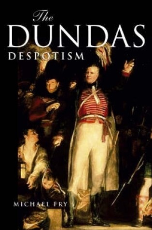 Cover of The Dundas Despotism