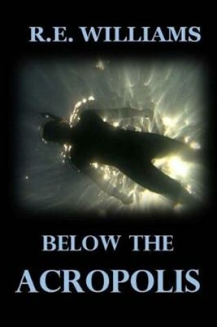 Cover of Below the Acropolis