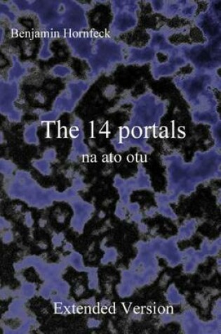 Cover of The 14 Portals Na Ato Otu Extended Version