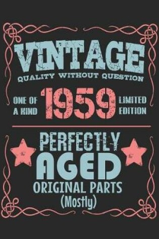 Cover of Vintage Quality Without Question One of a Kind 1959 Limited Edition Perfectly Aged Original Parts Mostly