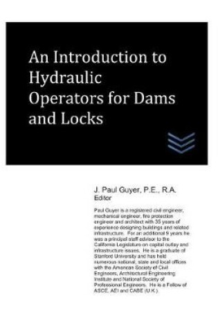 Cover of An Introduction to Hydraulic Operators for Dams and Locks